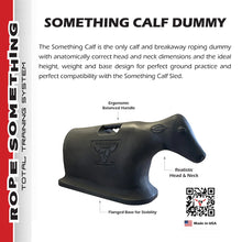 Load image into Gallery viewer, 7K Rope Something Calf Dummy - Multiple Color Options